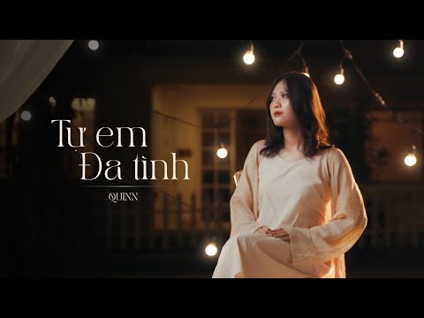 Tự Em Đa Tình - Quinn | Official MV | Nhạc Hoa Lời Việt