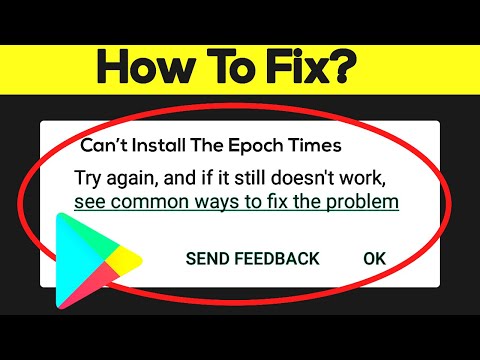 How To Fix Can't Install The Epoch Times Error On Google Play Store in Android & Ios