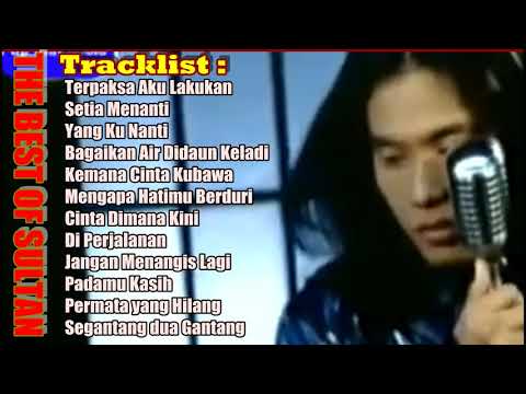 SULTAN  - TERPAKSA AKU LAKUKAN | KUMPULAN LAGU TERBAIK,TERLARIS & TERPOPULER SEPANJANG MASA