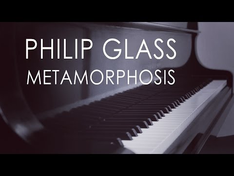 Philip Glass - Metamorphosis | complete