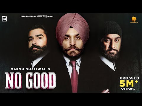 NO GOOD | DARSH DHALIWAL | J-STATIK | FREQ RECORDS | LATEST PUNJABI SONGS 2021