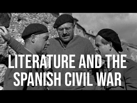 The Spanish Civil War & Literature: Orwell, Auden, Eliot and Hemingway