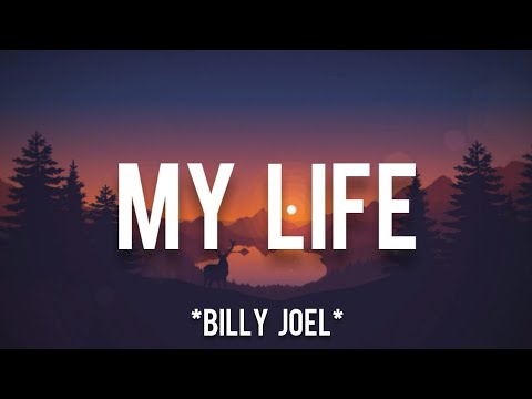 My Life - Billy Joel (Lyrics dan Terjemahan)