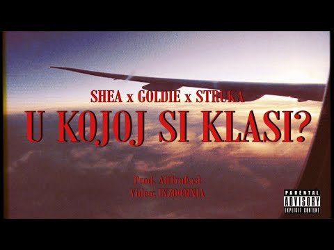 GOLDIE x SHEA x STRUKA - U KOJOJ SI KLASI? [Official Music Video]