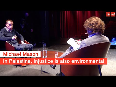 In Palestine, injustice is also environmental. A conversation with Michael Mason | FIFDH 2020