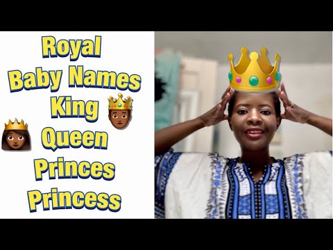 UNIQUE ROYAL AFRICAN BABY NAMES WITH MEANING | UNISEX BABY NAMES 2020