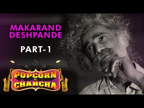 Makrand Deshpande Interview | Part 1| Popcorn Pe Charcha | Amol Parchure |ADbhoot