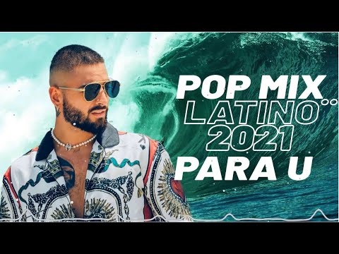 Maluma, Luis Fonsi, Daddy Yankee, Ricky Martin, Shakira, Nicky Jam - Pop Latino 2021 Los Mas Nuevo