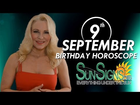 September 9th Zodiac Horoscope Birthday Personality - Virgo - Part 1