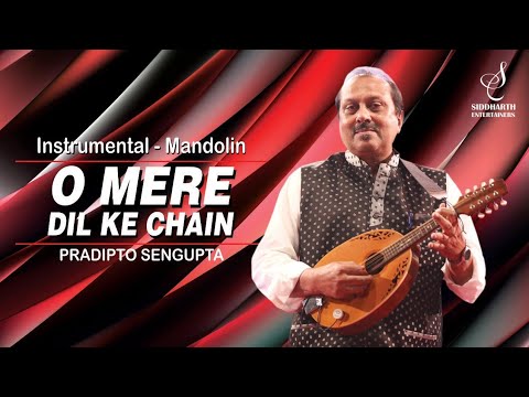 O MERE DIL KE CHAIN | INSTRUMENTAL | MANDOLIN | PRADIPTO SENGUPTA | SIDDHARTH ENTERTAINERS