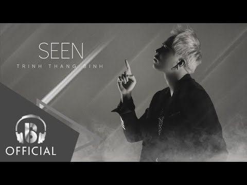 SEEN  - Trịnh Thăng Bình (Lyrics Video)