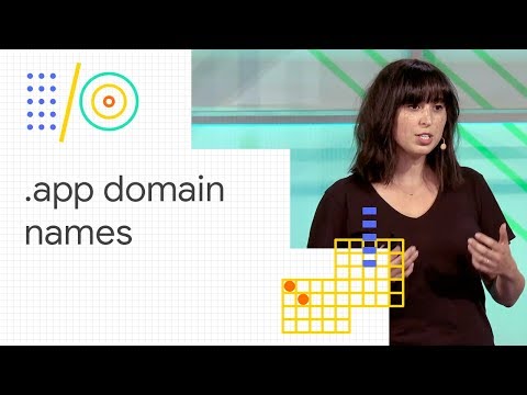 Introducing .app domain names and how to secure them (Google I/O '18)