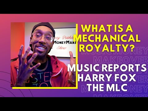 What is a Mechanical Royalty? | Music Reports, Harry Fox Agency, and The MLC.