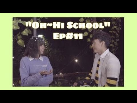 ""Oh~Hi School" webdrama ep#11