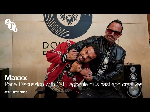 BFI at Home | Maxxx Panel Discussion with O-T Fagbenle, Cast and Creatives