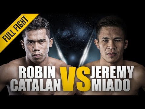 ONE: Full Fight | Robin Catalan vs. Jeremy Miado | A Star Making Performance | April 2017