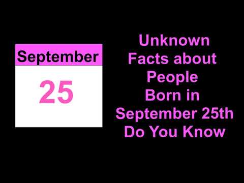 secret of | Unknown Facts about People Born in September 25th   Do You Know