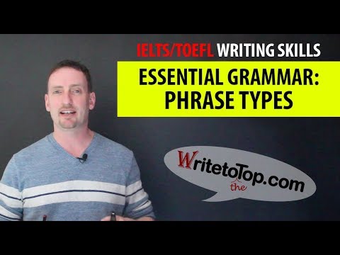 (IELTS Reading & Writing) Essential Grammar — Phrase Types