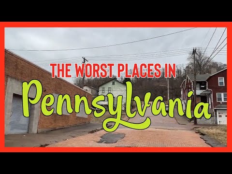 10 Places in PENNSYLVANIA You Should NEVER Move To