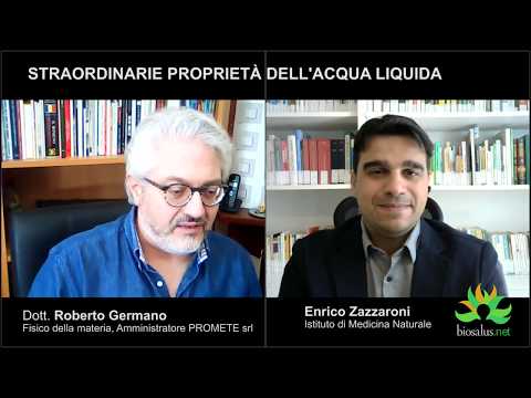 L'origine quantistica delle straordinarie proprietà dell'acqua liquida - Dott. Roberto Germano