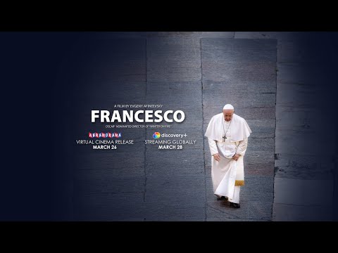 FRANCESCO - Official Trailer - A Pope Francis Documentary Film