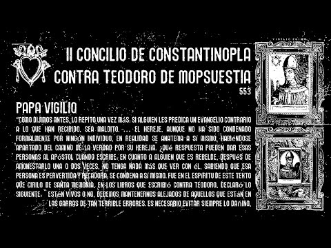 II CONCILIO DE CONSTANTINOPLA Contra Teodoro de Mopsuestia