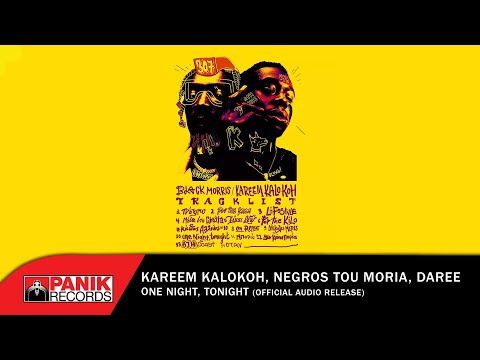 Νέγρος Του Μοριά, Kareem Kalokoh, Daree - One Night, Tonight - Official Audio Release