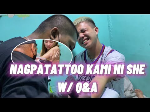 NAGPATATTOO KAMI NI SHE W/Q&A