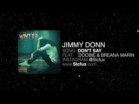 Jimmy Donn - Don't Say (Feat. Doobie & Breana Marin) [OFFICIAL AUDIO]