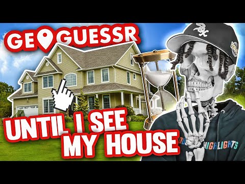 Playing GeoGuessr Until I See My House...