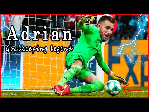 Adrian- Goalkeeping legend