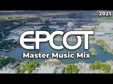 EPCOT Master Music Mix (2021)