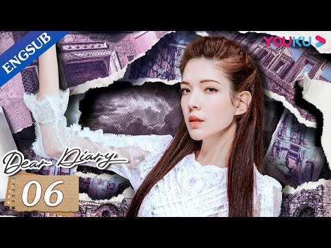 [Dear Diary] EP6 | Girl's Fantasy in Diary Comes True | Rhydian Vaughan/Bu Guanjin | YOUKU