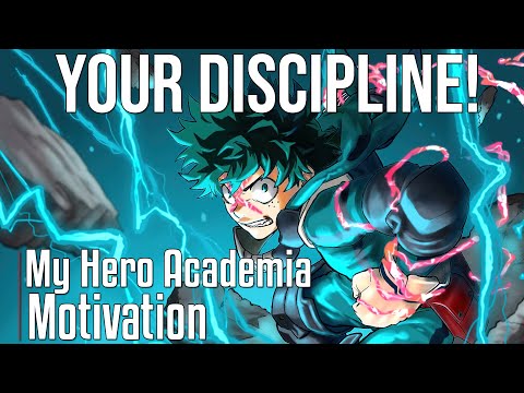 YOUR DISCIPLINE! - My Hero Academia Motivational Video [AMV] - Epic Anime Motivational Video