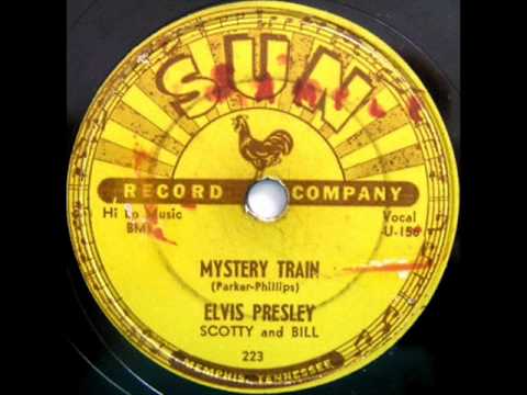 Mystery Train by Elvis Presley on 1955 Sun 78.