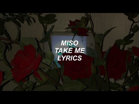 take me // miso lyrics