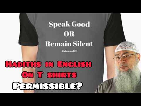 Can I print hadiths on my T Shirt in English & wear it? - Assim al hakeem