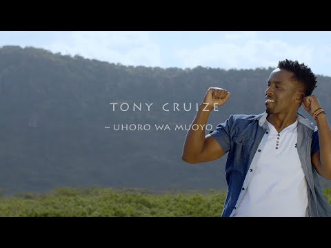 Uhoro Wa Muoyo by Tony Cruize SMS [SKIZA 7639183 to 811]