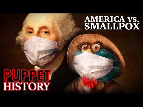 America vs. Smallpox: How Vaccines Saved The Nation • Puppet History