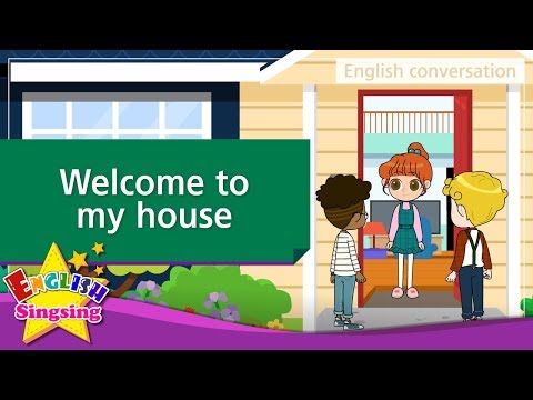 21. Welcome to my house (English Dialogue) - Educational video for Kids