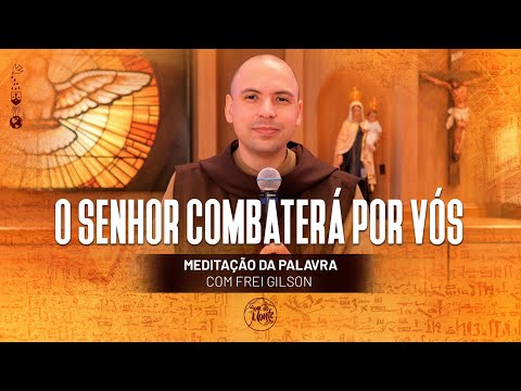 O Senhor combaterá por vós | (Ex 14, 5-18) #457 - Meditação da Palavra