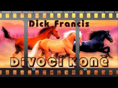 DICK FRANCIS. DIVOCÍ KONĚ. AUDIOKNIHA