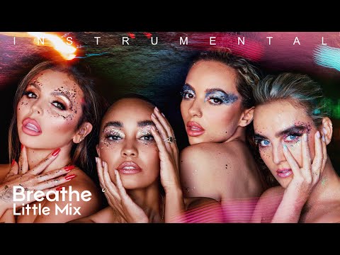 Little Mix - Breathe (Official Instrumental)