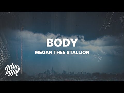 Megan Thee Stallion - Body (Lyrics)