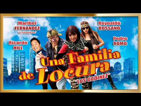 "UNA FAMILIA DE LOCURA" LOS GODINEZ  Pelicula completa