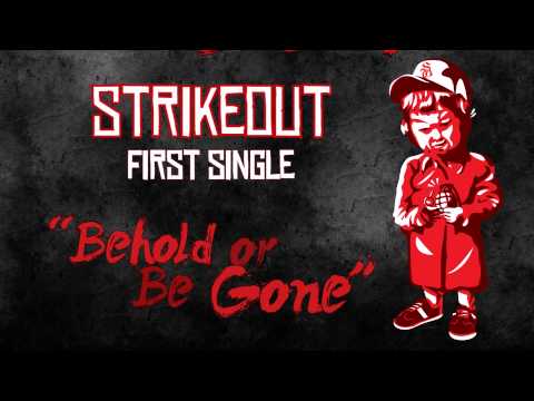 Strikeout - Behold or Be Gone