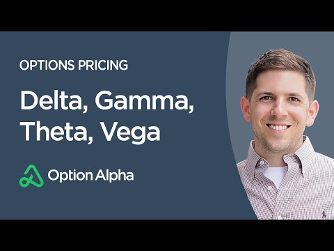 Delta, Gamma, Theta, Vega - Options Pricing - Options Mechanics