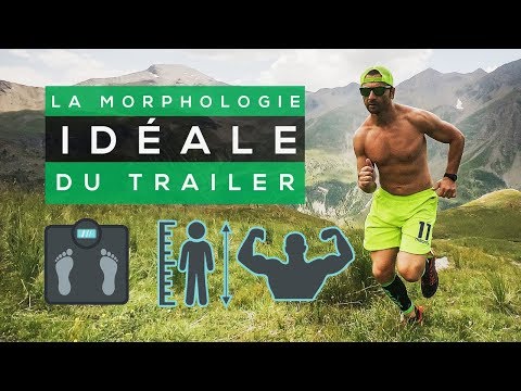 LA MORPHOLOGIE IDÉALE EN TRAIL RUNNING