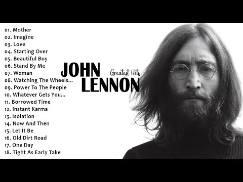 [HQ] John Lennon Greatest Hits Full Album || Best Songs Of John Lennon