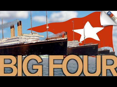 The Big Four: White Star Line's Most Successful Ships